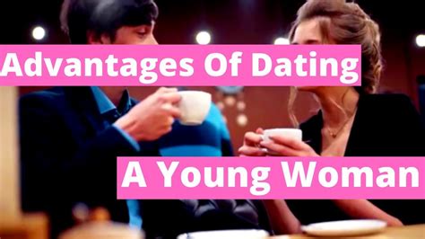 advantage of dating a younger woman